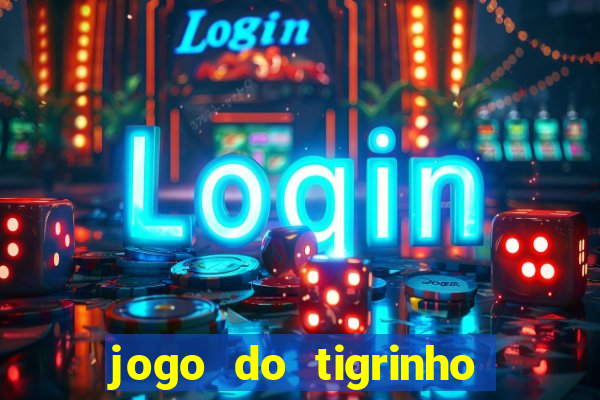 jogo do tigrinho fortune tiger demo